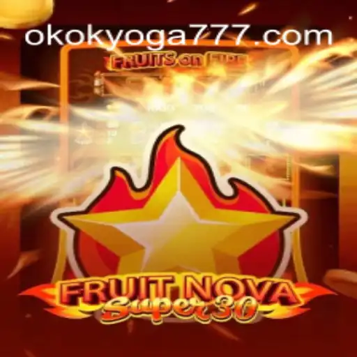 Descubra FruitrNovaSupe30: Um Novo Mundo de Estratégia e Diversão com OKOK YOGA