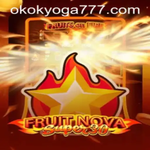 Descubra FruitrNovaSupe30: Um Novo Mundo de Estratégia e Diversão com OKOK YOGA