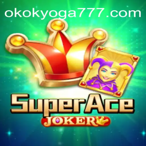 Desvendando o Mundo de SuperAceJoker: A Revolução do Entretenimento com OKOK YOGA